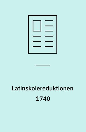 Latinskolereduktionen 1740