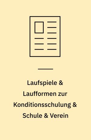 Laufspiele & Laufformen zur Konditionsschulung & Schule & Verein