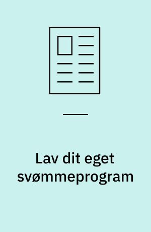 Lav dit eget svømmeprogram
