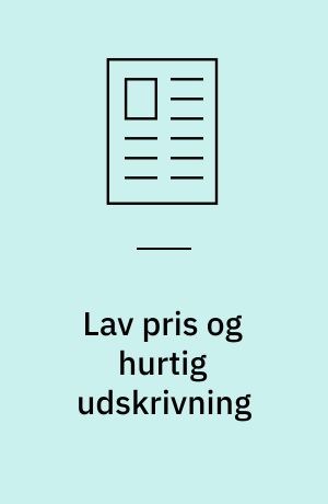 Lav pris og hurtig udskrivning