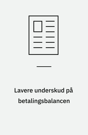 Lavere underskud på betalingsbalancen