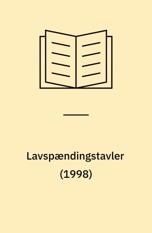 Lavspændingstavler : EN 60439-1, EN 60439-2, EN 60439-3, EN 60439-4, EN 60439-5