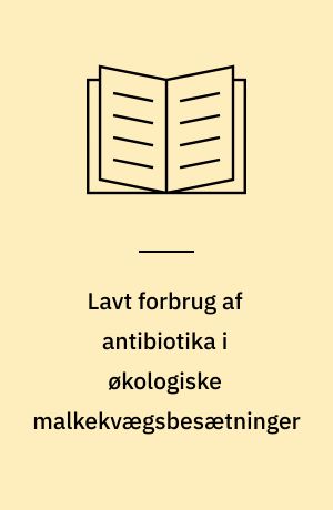 Lavt forbrug af antibiotika i økologiske malkekvægsbesætninger