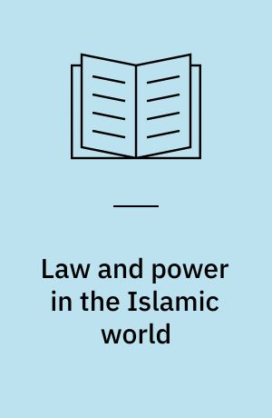 Law and power in the Islamic world
