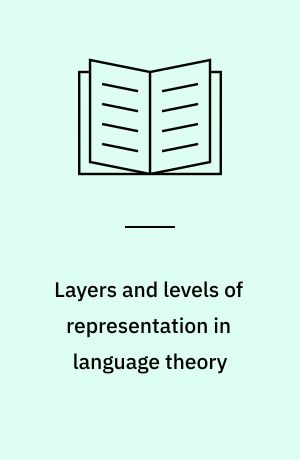Layers and levels of representation in language theory : a functional view