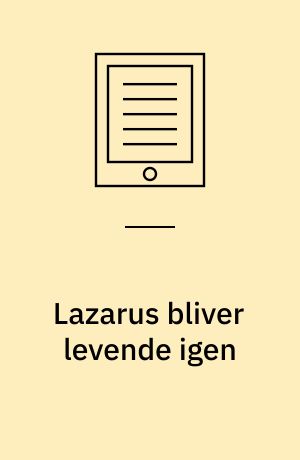 Lazarus bliver levende igen : en bibelhistorie