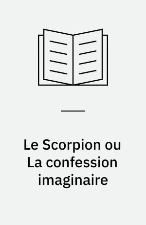 Le Scorpion ou La confession imaginaire