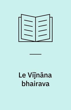 Le Vij̃nāna bhairava