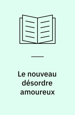 Le nouveau désordre amoureux