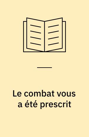 Le combat vous a été prescrit : une histoire du jihad en France