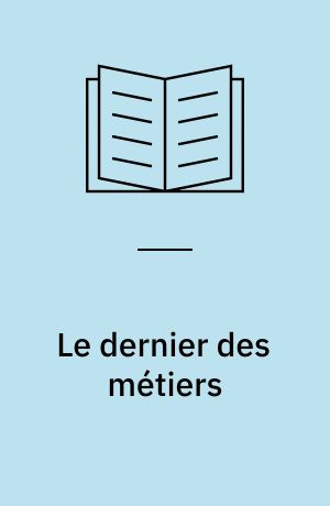 Le dernier des métiers