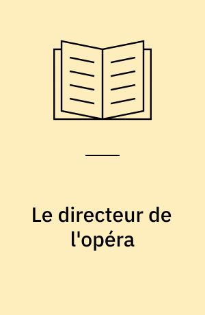 Le directeur de l'opéra