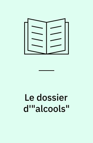 Le dossier d'"alcools"