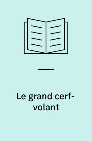 Le grand cerf-volant : poèmes, contes et chansons