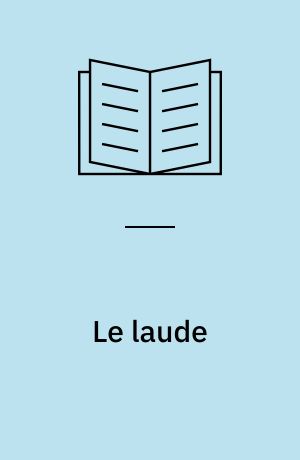 Le laude : secondo la stampa fiorentina del 1490