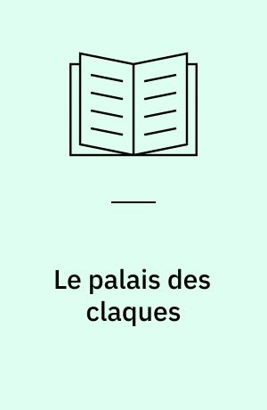 Le palais des claques