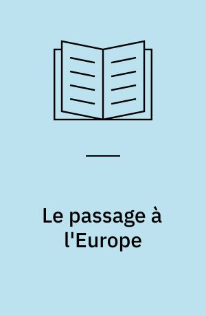 Le passage à l'Europe : histoire d'un commencement