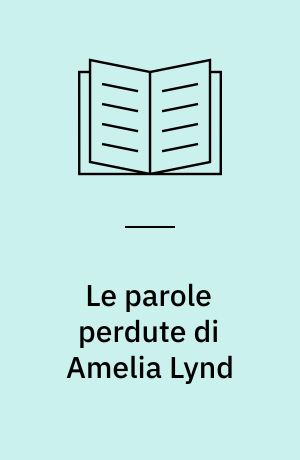 Le parole perdute di Amelia Lynd