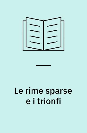 Le rime sparse e i trionfi