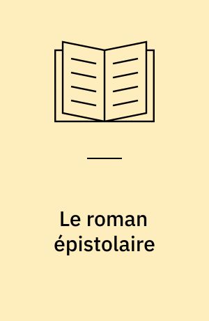 Le roman épistolaire