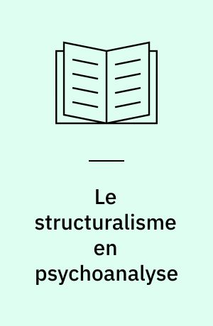 Le structuralisme en psychoanalyse