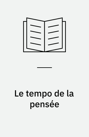 Le tempo de la pensée
