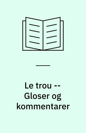 Le trou -- Gloser og kommentarer