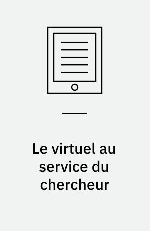 Le virtuel au service du chercheur