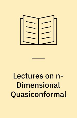 Lectures on n-Dimensional Quasiconformal : Mappings