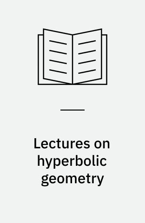 Lectures on hyperbolic geometry