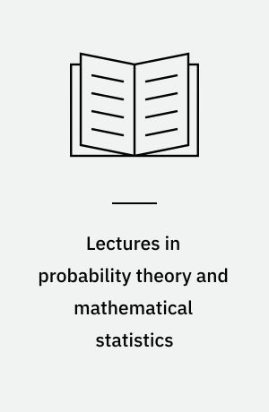 Lectures in probability theory and mathematical statistics