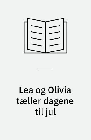 Lea og Olivia tæller dagene til jul