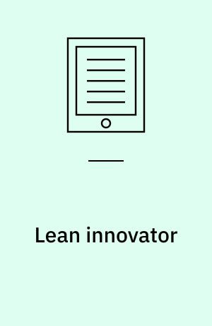 Lean innovator : brugerdreven innovation med Lean-værktøjer