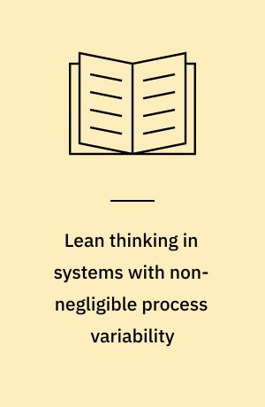 Lean thinking in systems with non-negligible process variability