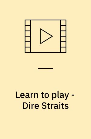 Learn to play - Dire Straits