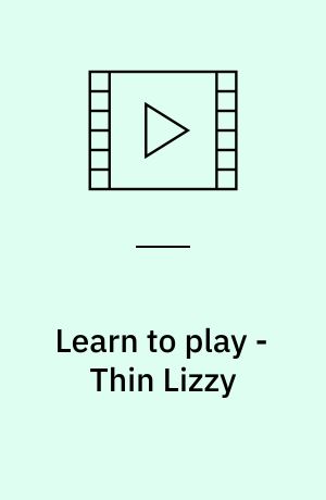 Learn to play - Thin Lizzy