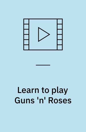 Learn to play Guns 'n' Roses (Stor skrift)
