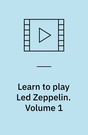 Learn to play Led Zeppelin : dvd guitar workshop. Volume 1