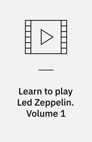 Learn to play Led Zeppelin : dvd guitar workshop. Volume 1