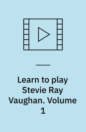 Learn to play Stevie Ray Vaughan. Volume 1