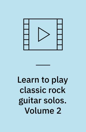 Learn to play classic rock guitar solos. Volume 2