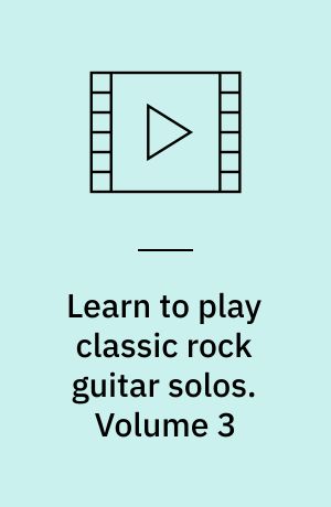 Learn to play classic rock guitar solos. Volume 3