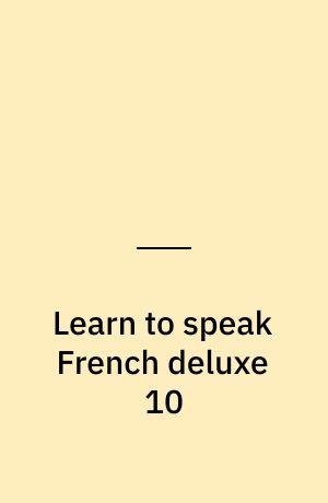 Learn to speak French deluxe 10