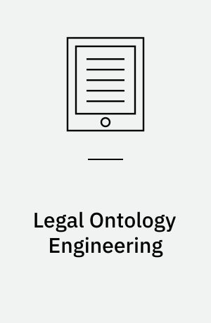Legal Ontology Engineering : Methodologies, Modelling Trends, and the Ontology of Professional Judicial Knowledge