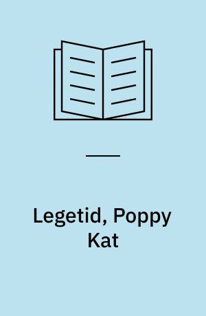 Legetid, Poppy Kat