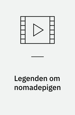 Legenden om nomadepigen