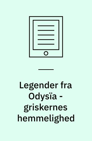 Legender fra Odysı̈a - griskernes hemmelighed