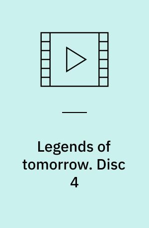 Legends of tomorrow. Disc 4