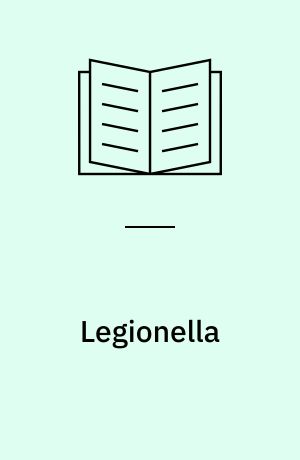 Legionella : installationsprincipper og bekæmpelsesmetoder