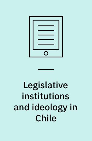 Legislative institutions and ideology in Chile
